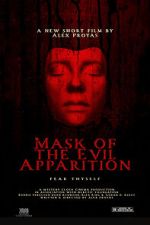 Watch Mask of the Evil Apparition (Short 2021) 123movies