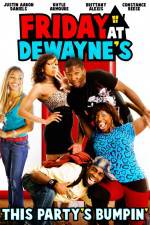 Friday at Dewayne's