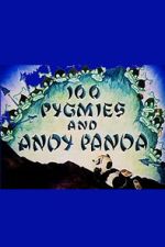 Watch 100 Pygmies and Andy Panda 123movies