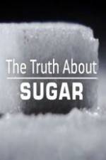 Watch The Truth About Sugar 123movies