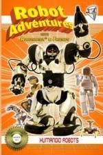 Robot Adventures with Robosapien and Friends Humanoid Robots