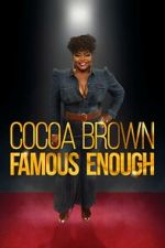 Cocoa Brown: Famous Enough (TV Special 2022)