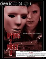Watch Dying 2 Meet U 123movies