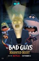 The Bad Guys: Haunted Heist (TV Special 2023)