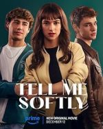 Watch Tell Me Softly 123movies
