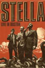 Stella: Live In Boston