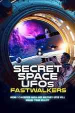 Secret Space UFOs: Fastwalkers