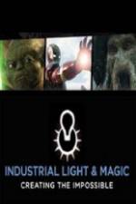 Industrial Light & Magic: Creating the Impossible