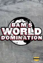 Bam\'s World Domination (TV Special 2010)