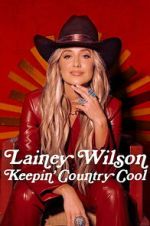 Watch Lainey Wilson: Keepin\' Country Cool 123movies