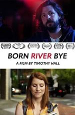 Watch Born River Bye 123movies