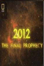 National Geographic 2012 The Final Prophecy