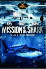 Mission of the Shark The Saga of the USS Indianapolis