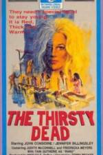 Watch The Thirsty Dead 123movies