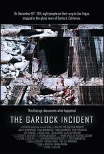 Watch The Garlock Incident 123movies