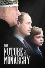 Watch The Future of the Monarchy 123movies