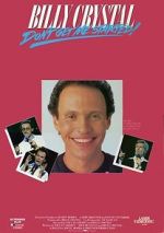 Billy Crystal: Don\'t Get Me Started - The Billy Crystal Special