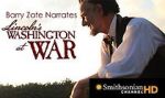 Lincoln\'s Washington at War