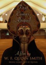 First Comes Abigail (Short 2018)