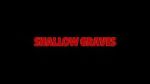 Shallow Graves (Short 2020)