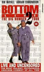 Bottom Live: The Big Number 2 Tour