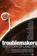 Troublemakers: The Story of Land Art