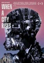 When A City Rises