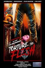 Watch Torture the Flesh 123movies