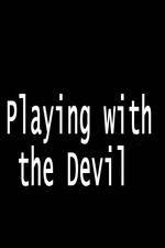 Playing with the Devil