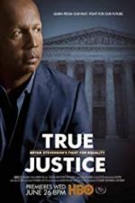 True Justice: Bryan Stevenson\'s Fight for Equality