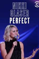 Nikki Glaser: Perfect