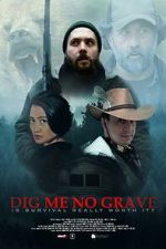 Watch Dig Me No Grave 123movies