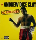 Andrew Dice Clay: No Apologies