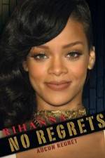 Rihanna No Regrets