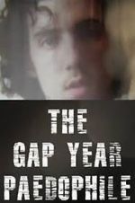 The Gap Year Paedophile