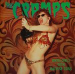 The Cramps: Bikini Girls with Machine Guns