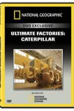 National Geographic: Super Factories  Caterpillar