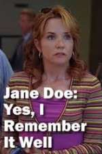 Jane Doe: Yes, I Remember It Well