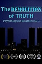 The Demolition of Truth-Psychologists Examine 9/11