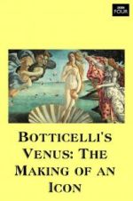 Botticelli\'s Venus: The Making of an Icon