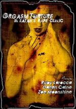 Orgasm Torture in Satan\'s Rape Clinic