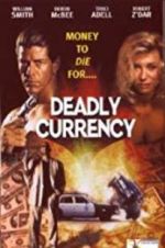 Deadly Currency