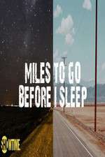 Miles to Go Before I Sleep