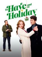 Watch To Have and to Holiday 123movies