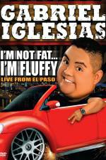 Gabriel Iglesias I'm Not Fat I'm Fluffy