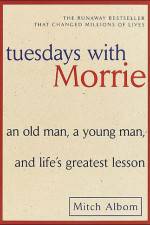 Tuesdays with Morrie