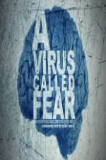 Watch A Virus Called Fear 123movies