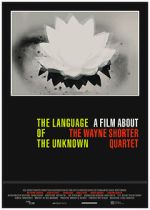 The Language of the Unknown: A Film About the Wayne Shorter Quartet