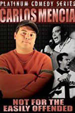 Carlos Mencia Not for the Easily Offended