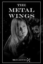 Watch The Metal Wings (Short 2007) 123movies